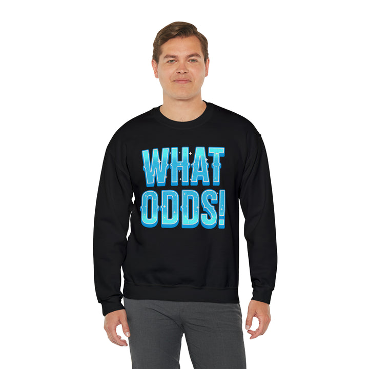 WHAT ODDS Sweatshirt