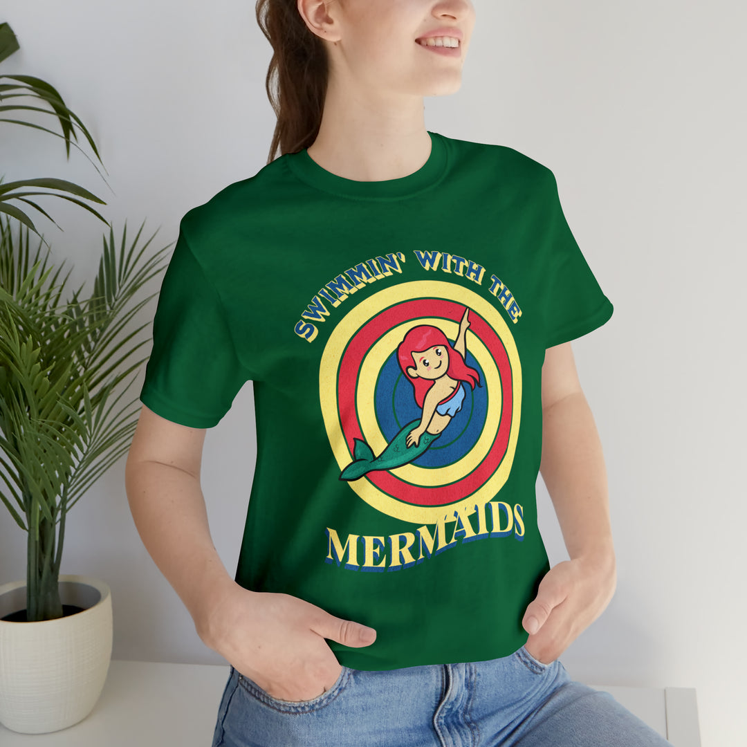 Swimmin' with the Mermaids T-Shirt