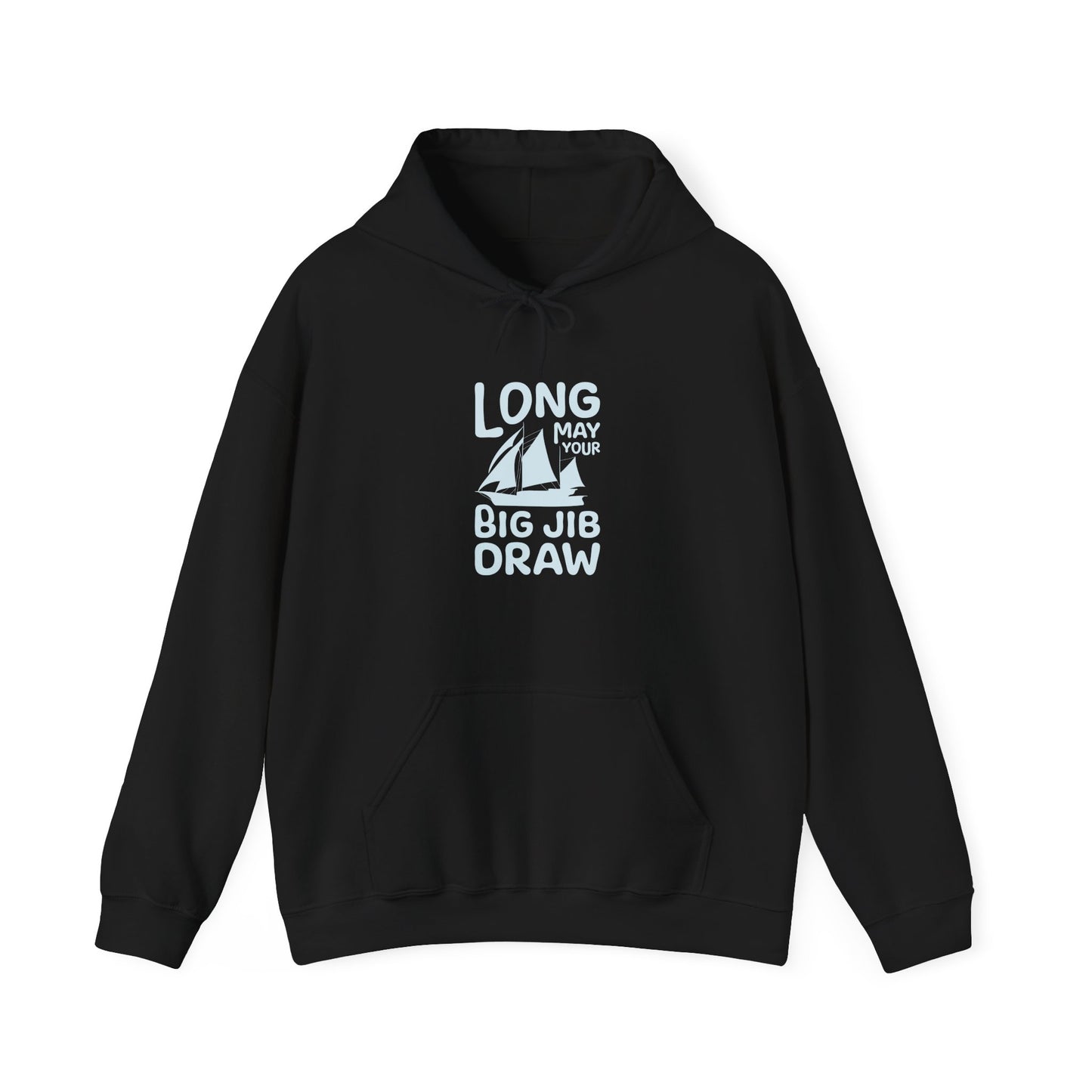 Graphic Hooded Sweatshirt - Long May Your Big Jib Draw