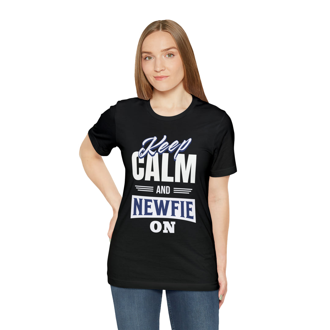 Keep Calm and Newfie On T-Shirt