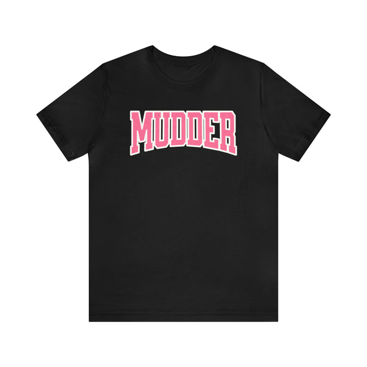 Mudder Sports Font T-Shirt
